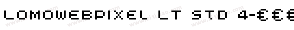 LomoWebPixel LT Std 4字体转换
